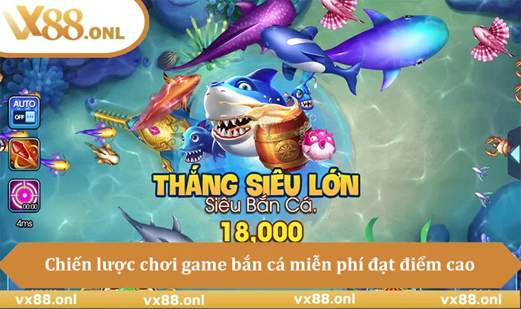 Chiến lược chơi game bắn cá miễn phí đạt điểm cao