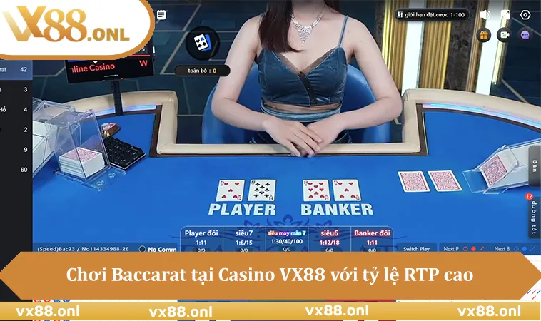 Chơi Baccarat tại Casino VX88 với tỷ lệ RTP cao và chia bài thật