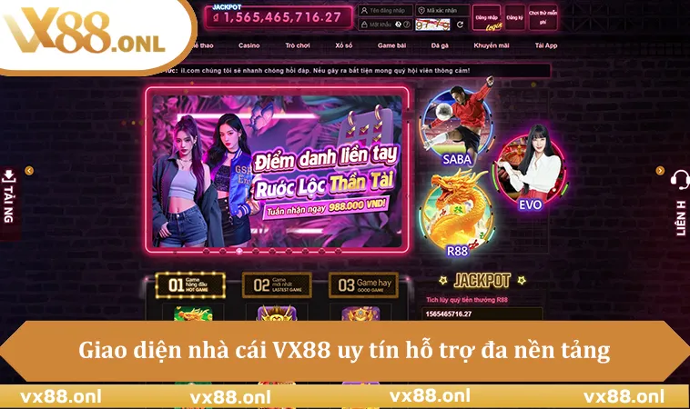 Giao diện nhà cái VX88 uy tín hỗ trợ đa nền tảng