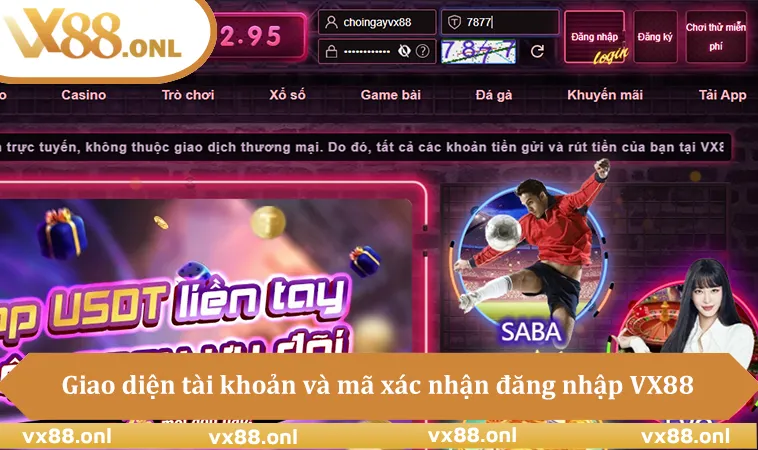 Giao diện nhập tài khoản và mã xác nhận đăng nhập VX88