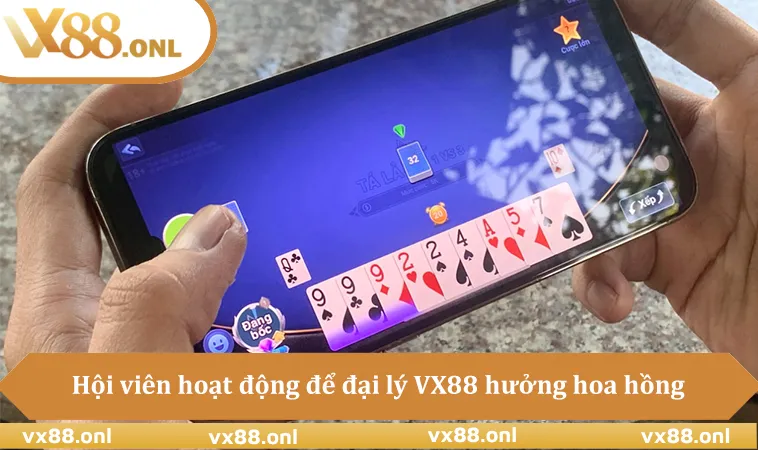 Hội viên hoạt động tối thiểu để hưởng hoa hồng đại lý VX88