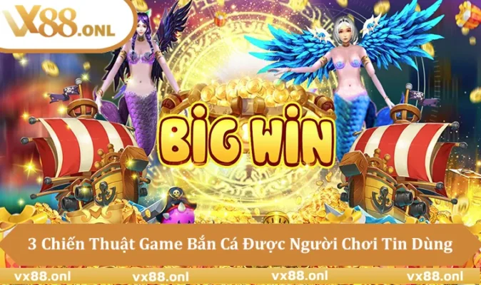3 Mẹo Game Bắn Cá Giúp Người Chơi Mới Dễ Giữ Xu
