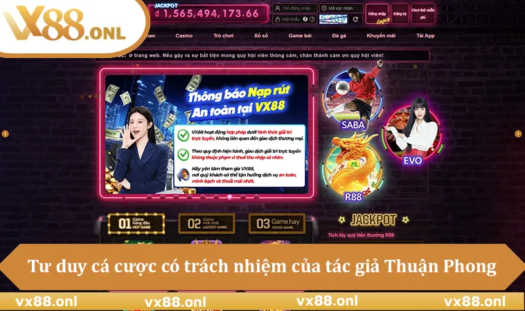 Tư duy cá cược có trách nhiệm của tác giả Thuận Phong VX88