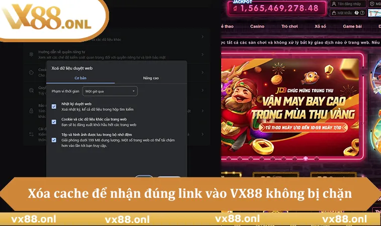 Xóa cache để nhận đúng link vào VX88 không bị chặn